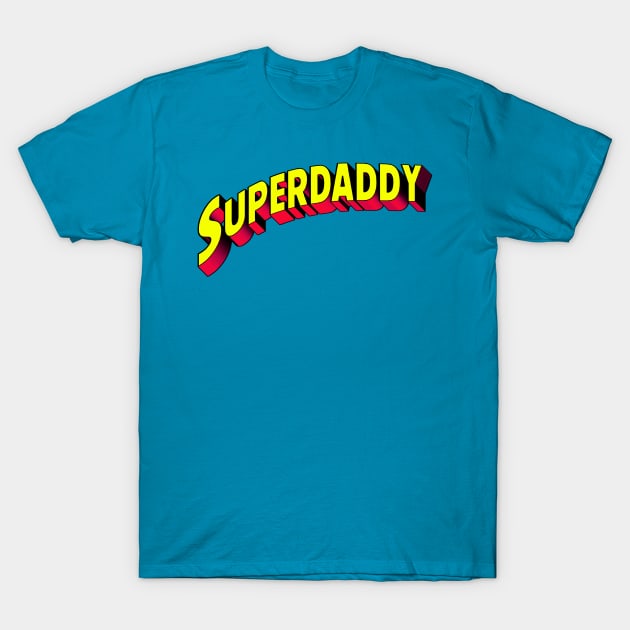 superdaddy T-Shirt by Gabriel Pastor Store